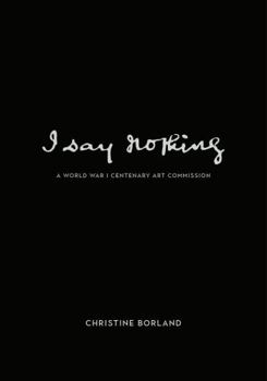 Perfect Paperback I Say Nothing: Christine Borland Book