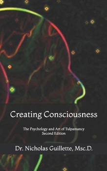 Paperback Creating Consciousness: The Psychology and Art of Tulpamancy Book