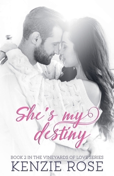She's My Destiny (The Vineyards of Love Series Book 2)