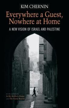 Paperback Everywhere a Guest, Nowhere at Home: A New Vision of Israel and Palestine Book
