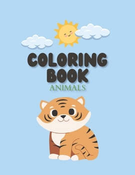 Paperback Coloring Book For Toddler, Preschool, Little Kids Animals Version Age 2-5: Kids Coloring Book