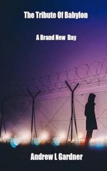 Paperback Tribute Of Babylon Book 1: A Brand new Day Book