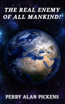 Paperback The Real Enemy of All Mankind Book