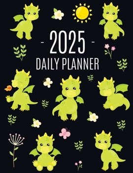 Dragon Planner 2025: Cute Daily Organizer (12 Months) Pretty Scheduler With Friendly Baby Dragon