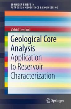 Paperback Geological Core Analysis: Application to Reservoir Characterization Book