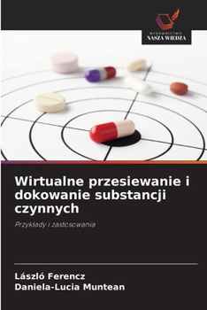 Wirtualne przesiewanie i dokowanie substancji czynnych