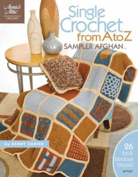 Paperback Single Crochet From A to Z Sampler Afghan Book