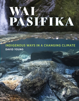 Paperback Wai Pasifika: Indigenous Ways in a Changing Climate Book