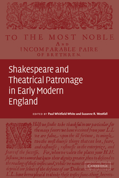 Paperback Shakespeare and Theatrical Patronage in Early Modern England Book