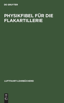 Hardcover Physikfibel Für Die Flakartillerie [German] Book