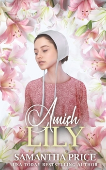 Paperback Amish Lily: Amish Romance Book