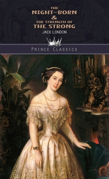 The night-born & The Strength of the Strong