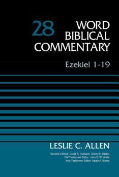 Ezekiel 1-19 - Book #28 of the Word Biblical Commentary