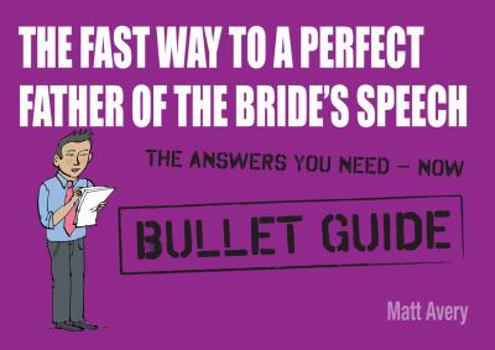 Paperback The Fast Way to a Perfect Father of the Bride's Speech Book