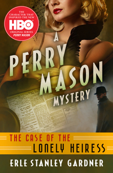 The Case of the Lonely Heiress - Book #31 of the Perry Mason
