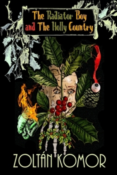 Paperback The Radiator Boy and The Holly Country Book