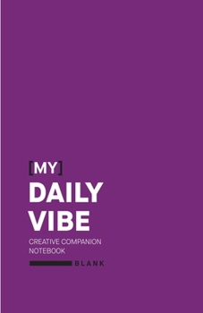 Paperback [My] Daily Vibe -- Creative Companion Notebook: Blank Pages Book