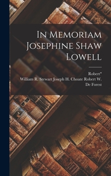 Hardcover In Memoriam Josephine Shaw Lowell Book