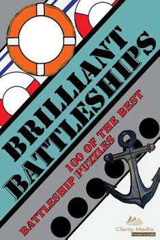Paperback Brilliant Battleships: 100 of the best battleship puzzles Book