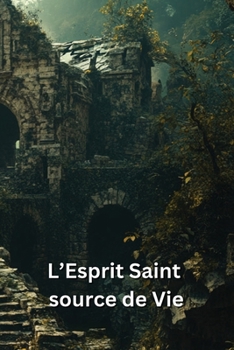 Paperback L'Esprit Saint source de Vie: Connaissances des Pères [French] Book