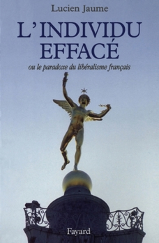 Hardcover L'Individu Efface, Ou, Le Paradoxe Du Liberalisme Francais Book