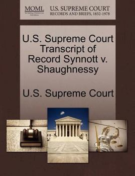 Paperback U.S. Supreme Court Transcript of Record Synnott V. Shaughnessy Book