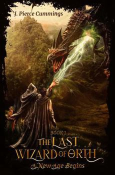 Paperback A New Age Begins (The Last Wizard of Orth) Book