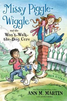 Hardcover Missy Piggle-Wiggle and the Won't-Walk-The-Dog Cure Book