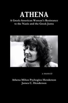 Paperback Athena: A Greek-American Woman's Resistance to the Nazis and the Greek Junta Book