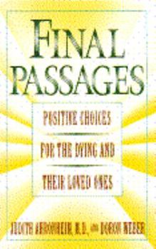 Hardcover Final Passages: Positive Choices for the Dying and Their Loved Ones Book