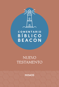 Hardcover Comentario Bíblico Beacon - Nuevo Testamento / Beacon Bible Commentary - New Testament [Spanish] Book
