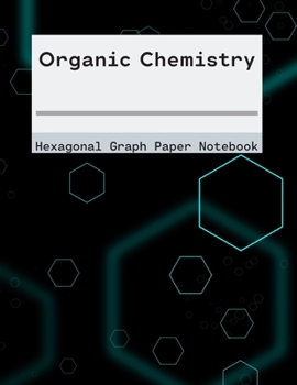 Paperback Organic Chemistry Hexagonal Graph Paper Notebook Book