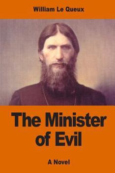 Paperback The Minister of Evil: The Secret History of Rasputin's Betrayal of Russia Book