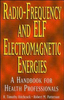 Paperback Radio-Frequency and Elf Electromagnetic Energies: A Handbook for Health Professionals Book