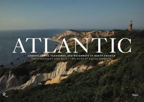 Hardcover Atlantic: Coastal Towns, Seashores, and Waterways of North America Book