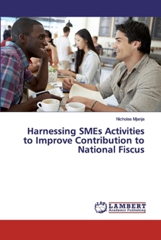 Paperback Harnessing SMEs Activities to Improve Contribution to National Fiscus Book
