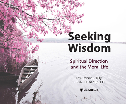 Audio CD Seeking Wisdom: Spiritual Direction and the Moral Life Book