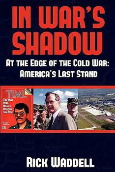 Paperback In War's Shadow At the Edge of the Cold War: America's Last Stand Book