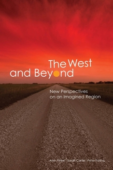 Paperback The West and Beyond: New Perspectives on an Imagined "Region" Book