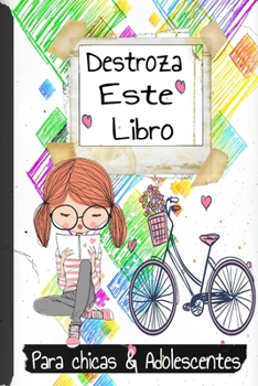 Paperback Destroza Este Libro Para chicas & Adolescentes: Abraza el espíritu de destrucción. [Spanish] [Large Print] Book