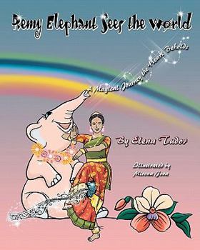 Paperback Remy Elephant Sees The World, A Magical Journey The Heart Beholds Book