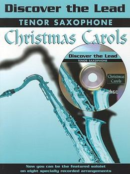 Discover the Lead Christmas Carols: Tenor Saxophone [With CD (Audio)]