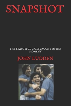 Paperback Snapshot: The Beautiful Game Caught in the Moment Book