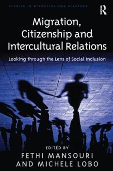 Paperback Migration, Citizenship and Intercultural Relations: Looking through the Lens of Social Inclusion Book