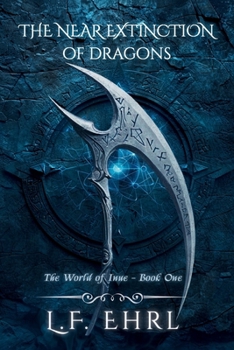 Paperback The Near Extinction of Dragons: The World of Inue - Book One Book