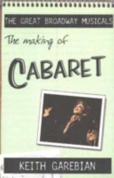 Paperback Making of the Great Broadway Musical Mega-Hits: Cabaret Book