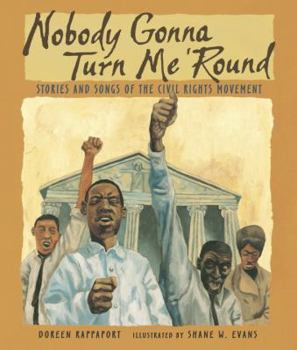 Hardcover Nobody Gonna Turn Me 'round: Stories and Songs of the Civil Rights Movement Book