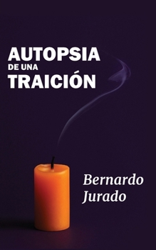 Autopsia de una traición (Spanish Edition)