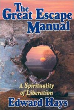 Paperback The Great Escape Manual: A Spirituality of Liberation Book