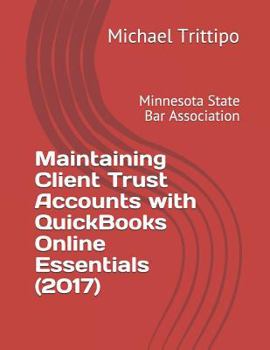 Paperback Maintaining Client Trust Accounts with QuickBooks Online Essentials (2017) Book